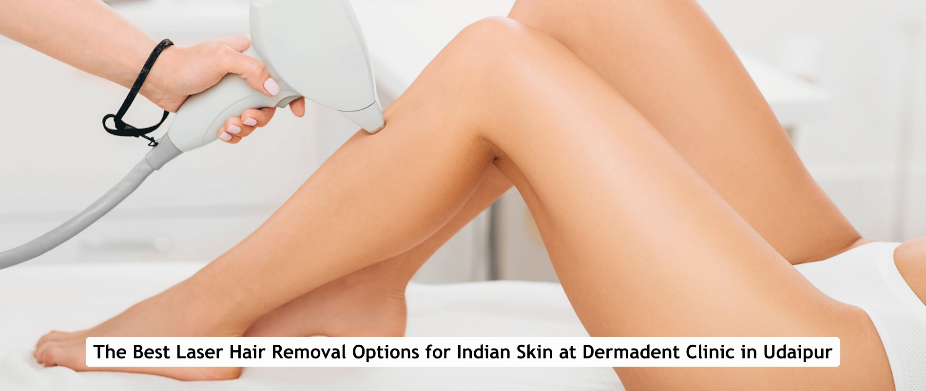 best laser hair removal in Udaipur